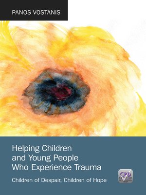cover image of Helping Children and Young People Who Experience Trauma
